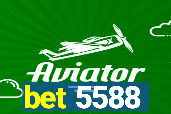 bet 5588